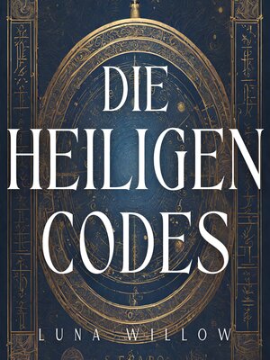 cover image of Die Heiligen Codes